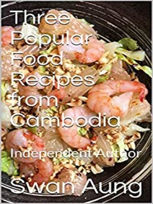 cover image of Three Popular Food Recipes from Cambodia